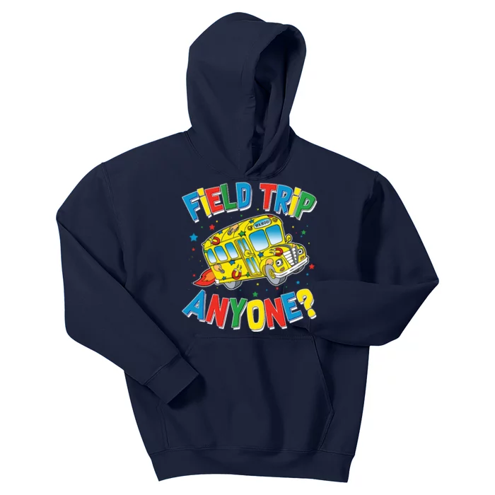 Funny Field Trip Anyone Kids Hoodie