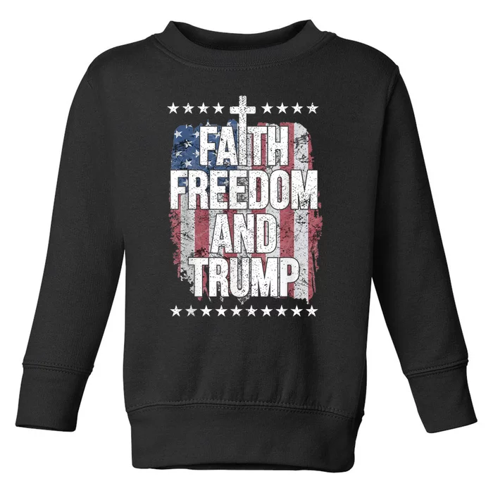 Faith Freedom & Trump Presidential Reelection Patriotic Gift Toddler Sweatshirt