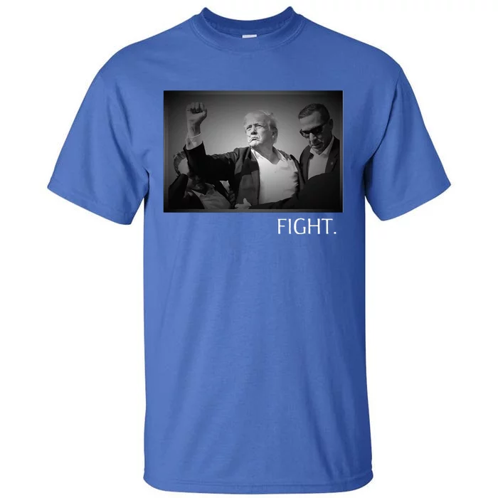 Fight For Trump For President 2024 Fight Tall T-Shirt