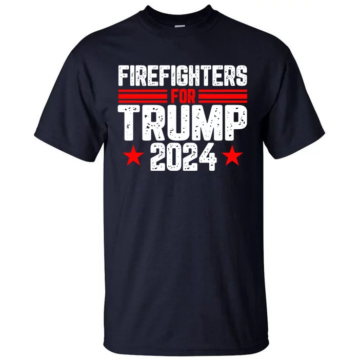 Firefighters For Trump 2024 Tall T-Shirt