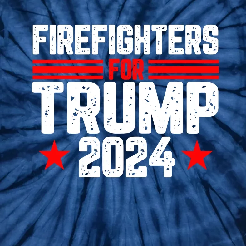 Firefighters For Trump 2024 Tie-Dye T-Shirt