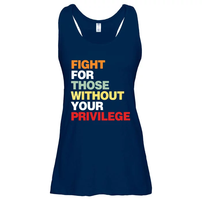 Fight For Those Without Your Privilege Civil Rights Ladies Essential Flowy Tank