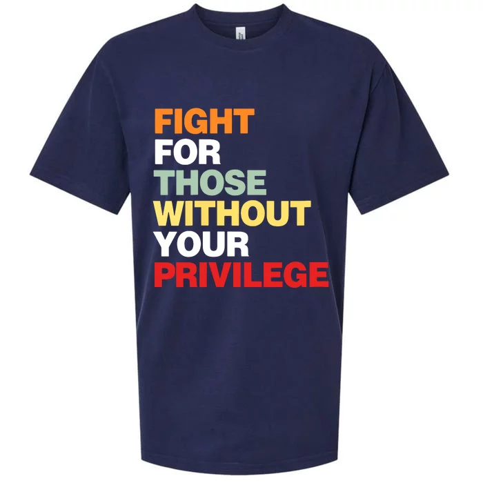 Fight For Those Without Your Privilege Civil Rights Sueded Cloud Jersey T-Shirt