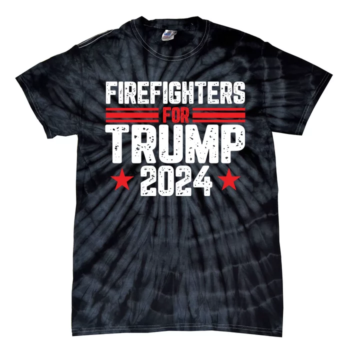 Firefighters For Trump 2024 Support Graphic Tie-Dye T-Shirt