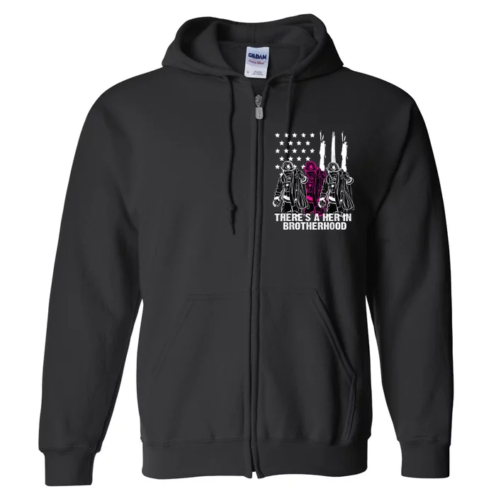 Female Firefighter There Is A Her In Brotherhood Camaraderie Full Zip Hoodie