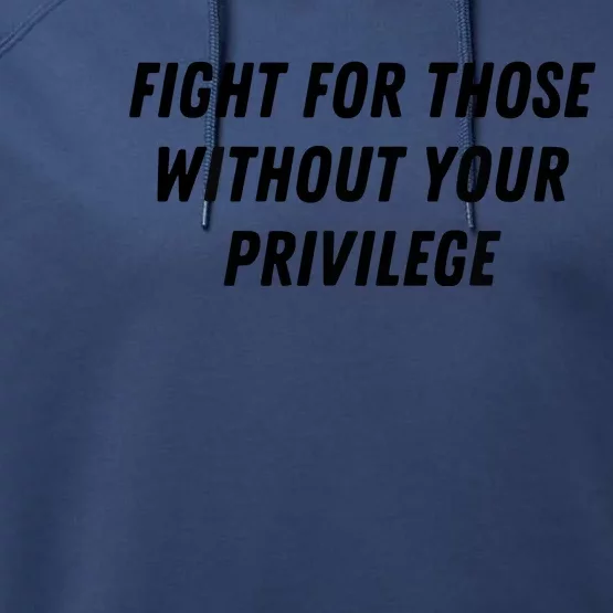 Fight For Those Without Your Privilege Civil Rights Equality Performance Fleece Hoodie