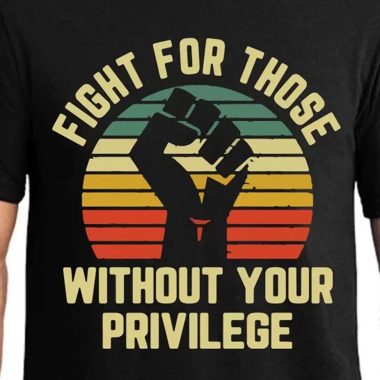 Fight For Those Without Your Privilege Civil Rights Pajama Set