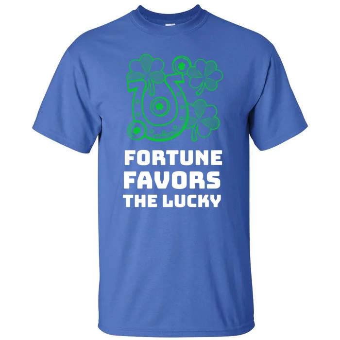 Fortune Favors The Lucky: St Patrick's Day Funny Irish Gift Tall T-Shirt