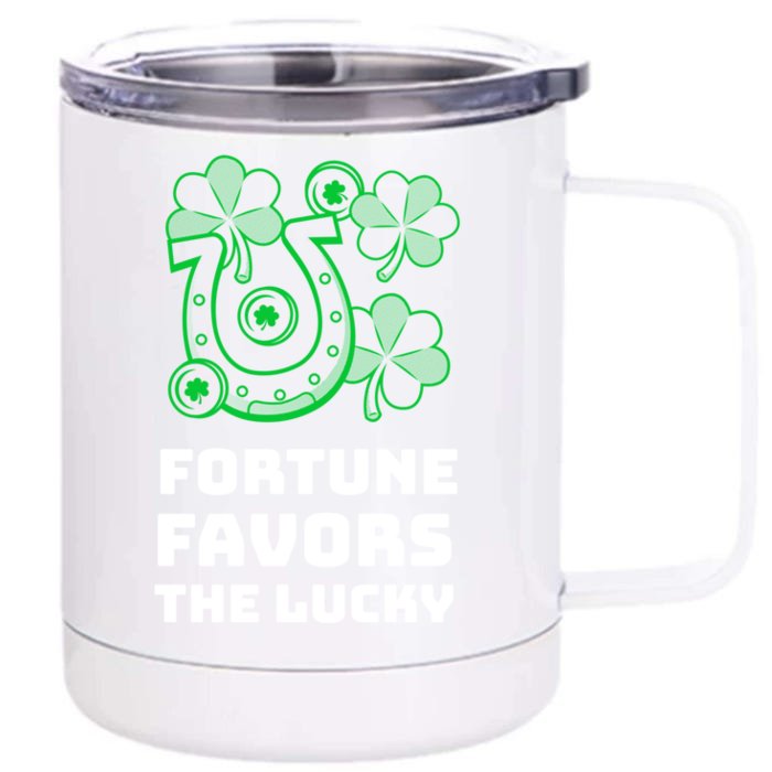 Fortune Favors The Lucky: St Patrick's Day Funny Irish Gift Front & Back 12oz Stainless Steel Tumbler Cup