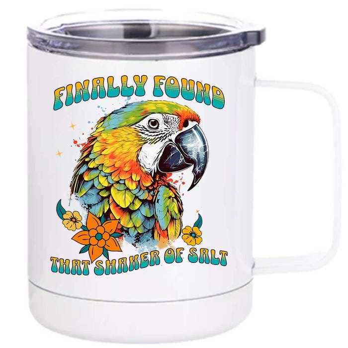 Finally Found That Shaker Of Salt Parrot Head Front & Back 12oz Stainless Steel Tumbler Cup