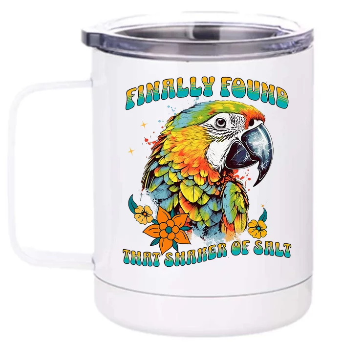 Finally Found That Shaker Of Salt Parrot Head Front & Back 12oz Stainless Steel Tumbler Cup