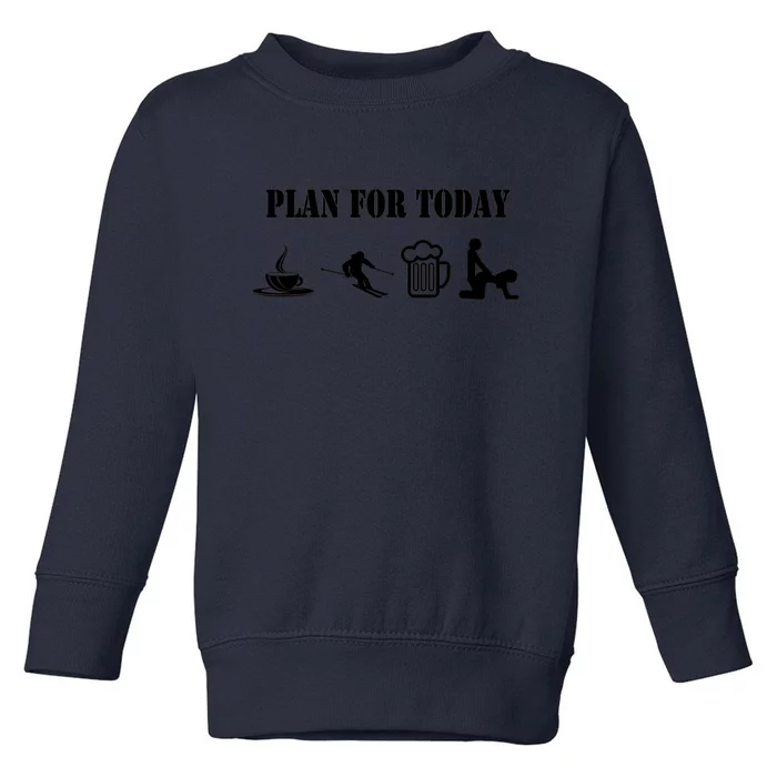 Flan For Today Funny Skiing Gift For Skier Toddler Sweatshirt