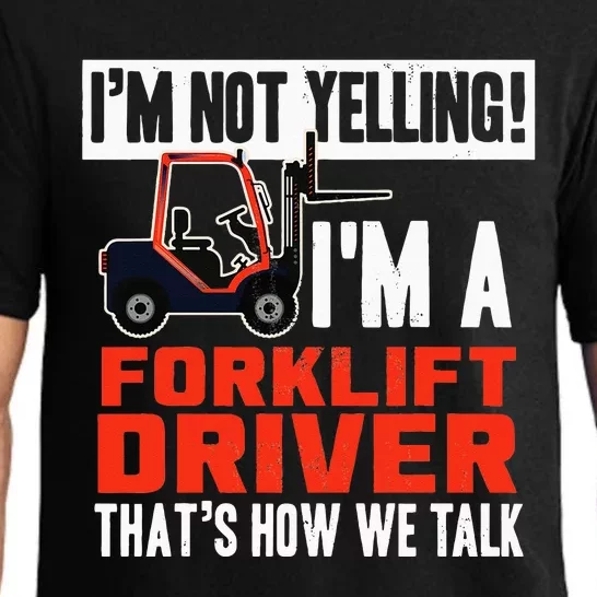 Funny Forklift Truck Driver Operator Yelling Quote Pajama Set