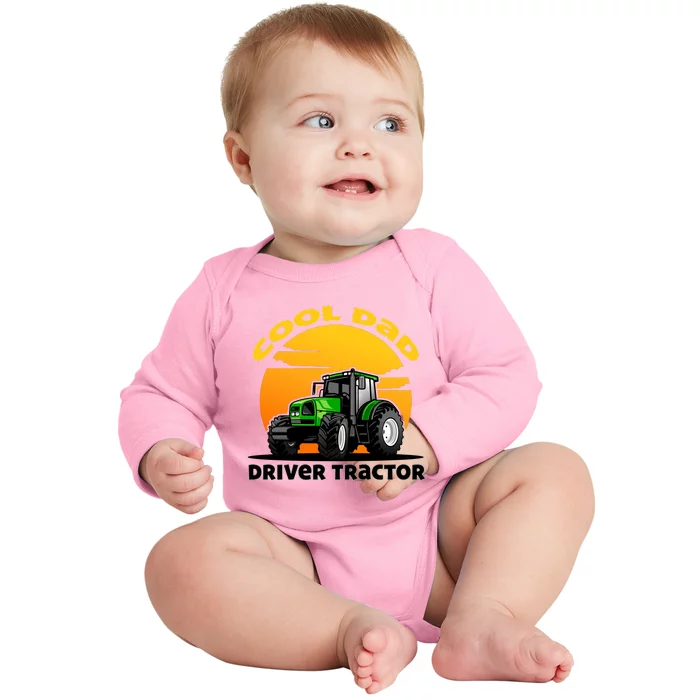 Funny Farmer Tractor Dad Quote Cool Dads Drive Tractors Gift Baby Long Sleeve Bodysuit