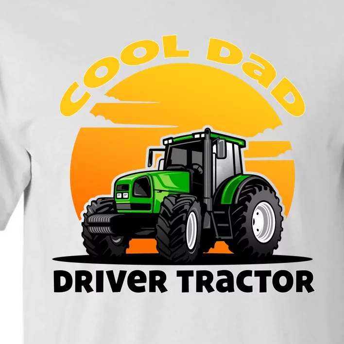 Funny Farmer Tractor Dad Quote Cool Dads Drive Tractors Gift Tall T-Shirt