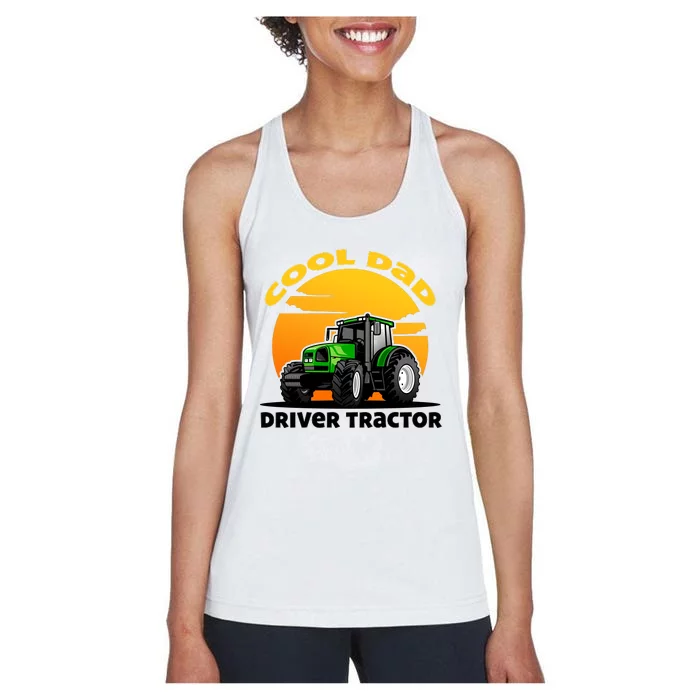 Funny Farmer Tractor Dad Quote Cool Dads Drive Tractors Gift Women's Racerback Tank