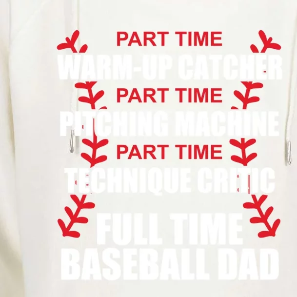 Funny Full Time Baseball Dad Quotes Sayings Fathers Day Funny Gift Womens Funnel Neck Pullover Hood