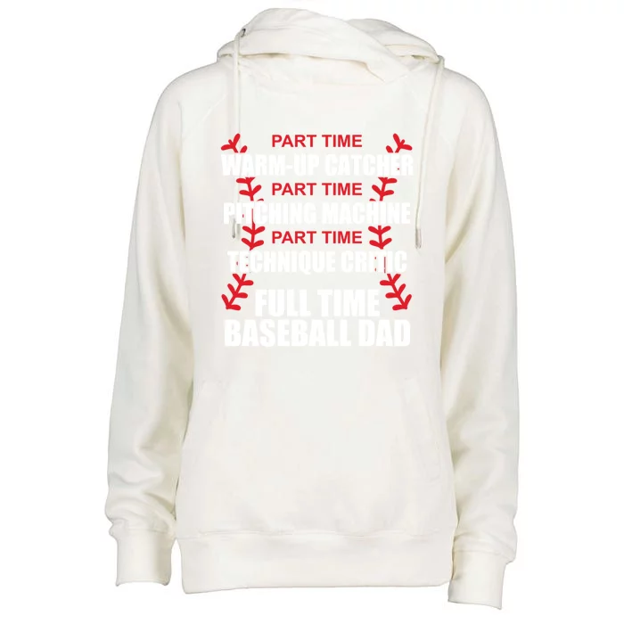 Funny Full Time Baseball Dad Quotes Sayings Fathers Day Funny Gift Womens Funnel Neck Pullover Hood