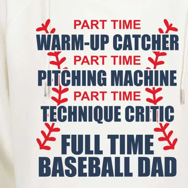 Funny Full Time Baseball Dad Quotes Sayings Fathers Day Gift Womens Funnel Neck Pullover Hood