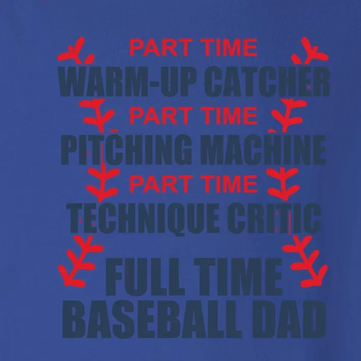 Funny Full Time Baseball Dad Quotes Sayings Fathers Day Gift Toddler Long Sleeve Shirt