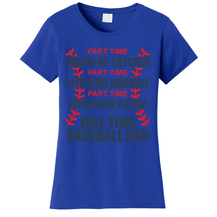 Funny Full Time Baseball Dad Quotes Sayings Fathers Day Gift Women's T-Shirt