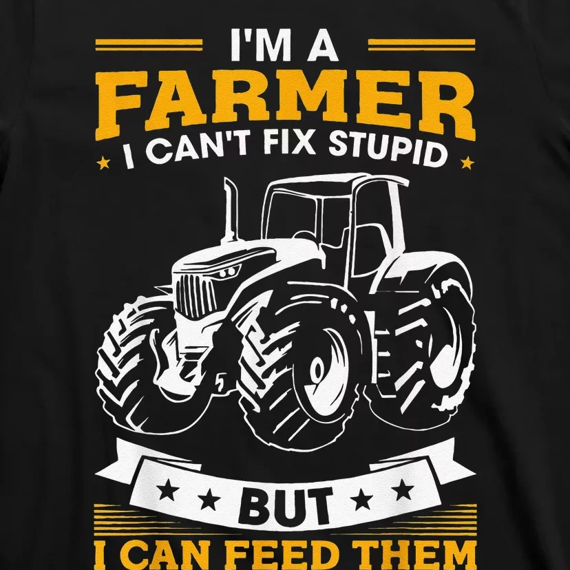 Funny Farming Tractor I'm A Farmer I Feed People T-Shirt