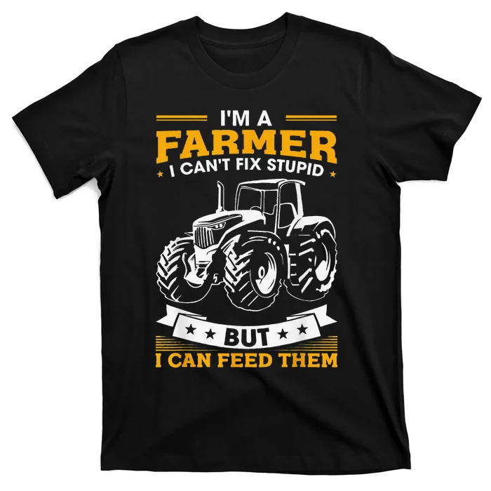 Funny Farming Tractor I'm A Farmer I Feed People T-Shirt