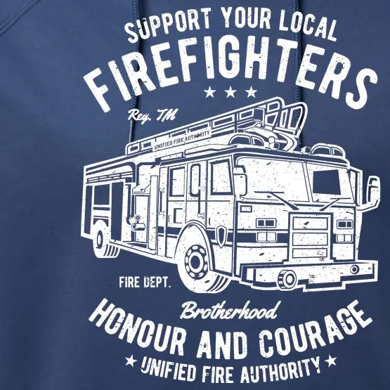 Support Your Local Fire Fighters Performance Fleece Hoodie