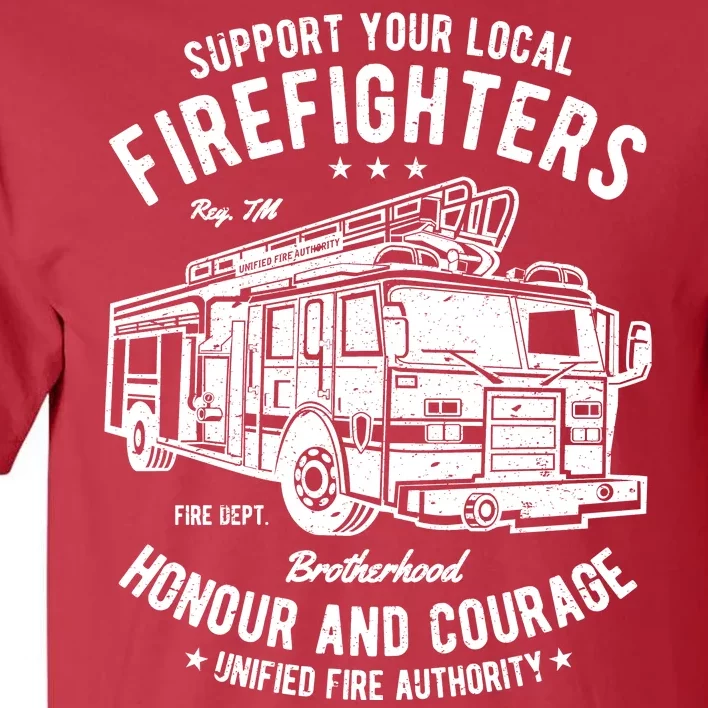 Support Your Local Fire Fighters Tall T-Shirt