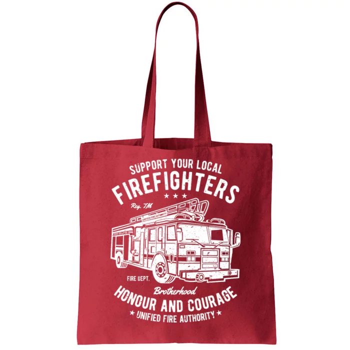 Support Your Local Fire Fighters Tote Bag