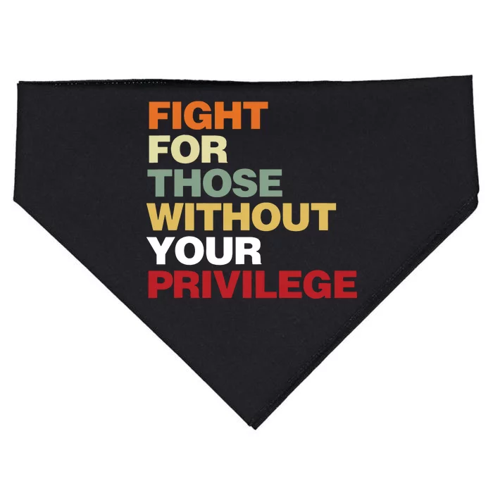 Fight For Those Without Your Privilege Civil Rights USA-Made Doggie Bandana