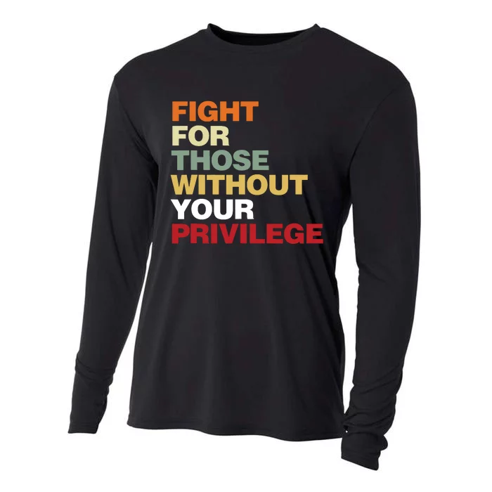 Fight For Those Without Your Privilege Civil Rights Cooling Performance Long Sleeve Crew