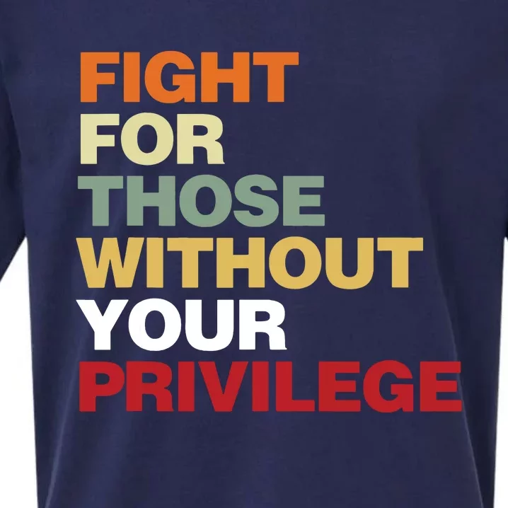 Fight For Those Without Your Privilege Civil Rights Sueded Cloud Jersey T-Shirt