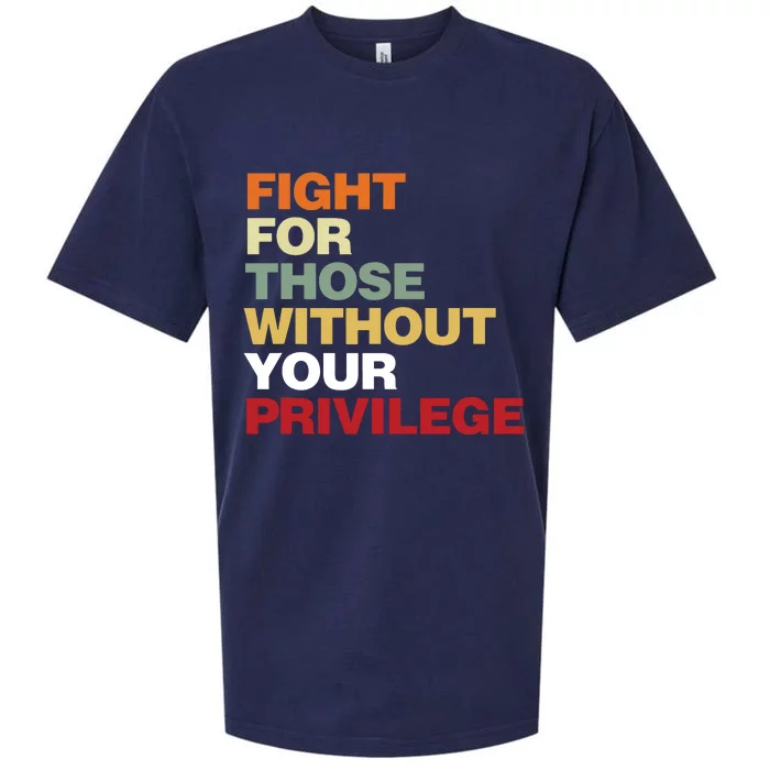 Fight For Those Without Your Privilege Civil Rights Sueded Cloud Jersey T-Shirt