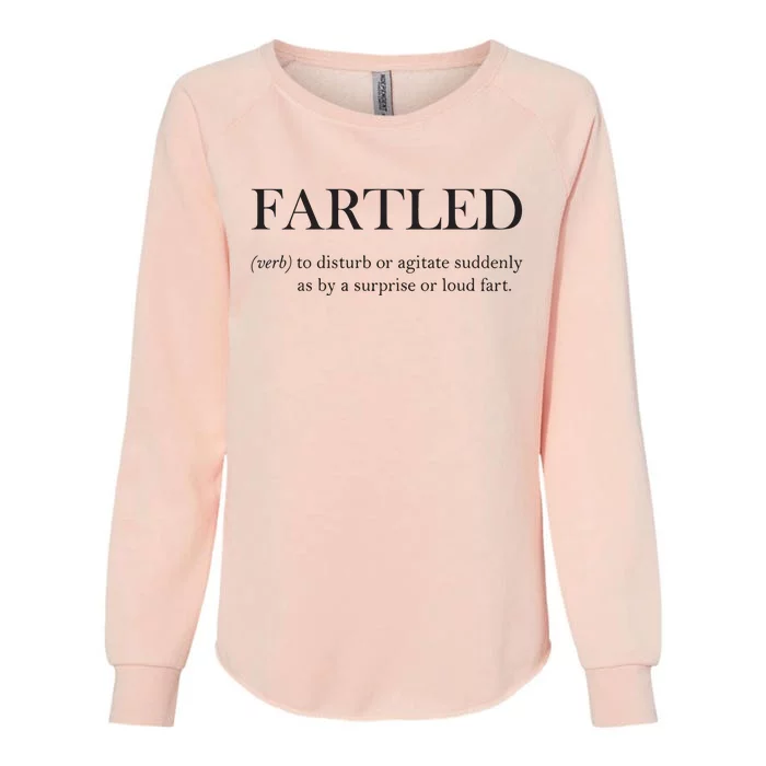 Fartled Funny Toilet Humor Womens California Wash Sweatshirt