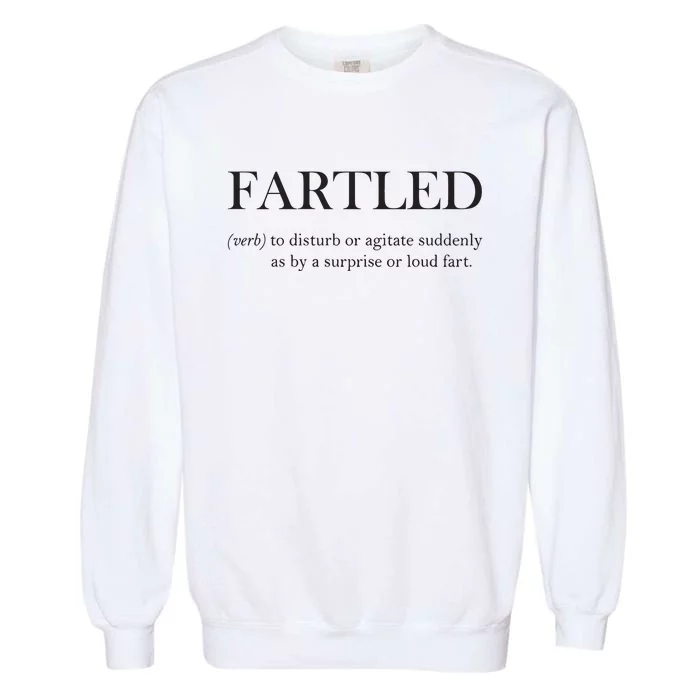 Fartled Funny Toilet Humor Garment-Dyed Sweatshirt