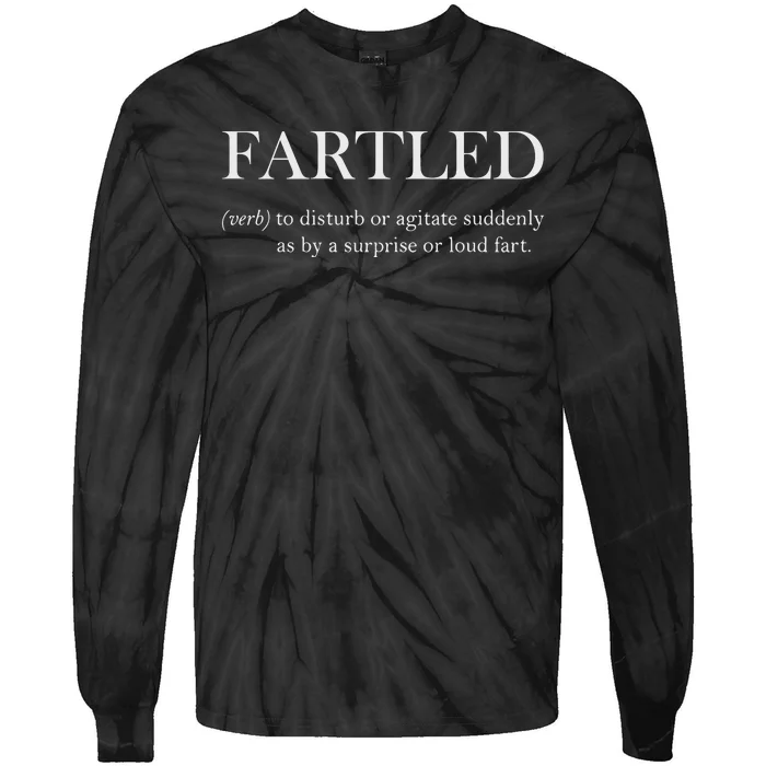 Fartled Funny Toilet Humor Tie-Dye Long Sleeve Shirt