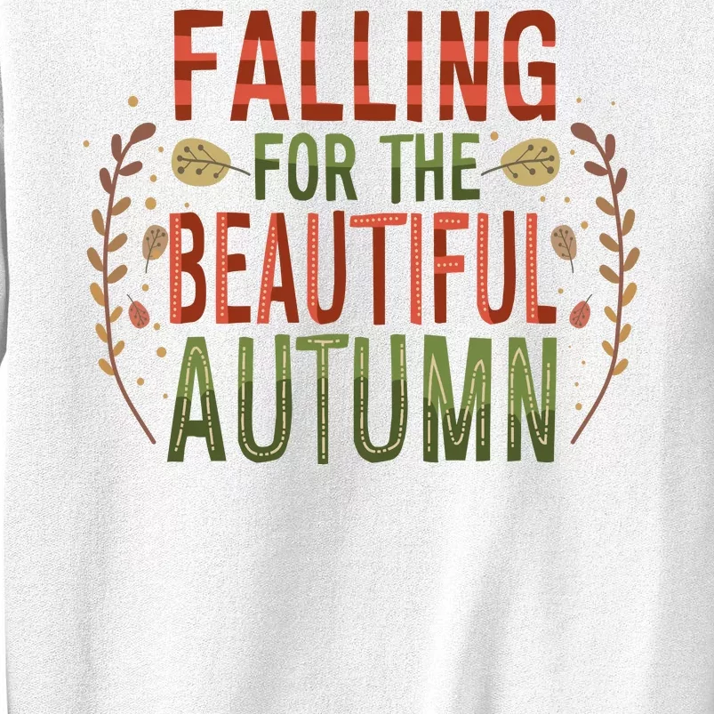 Falling For The Beautiful Autumn Sweatshirt