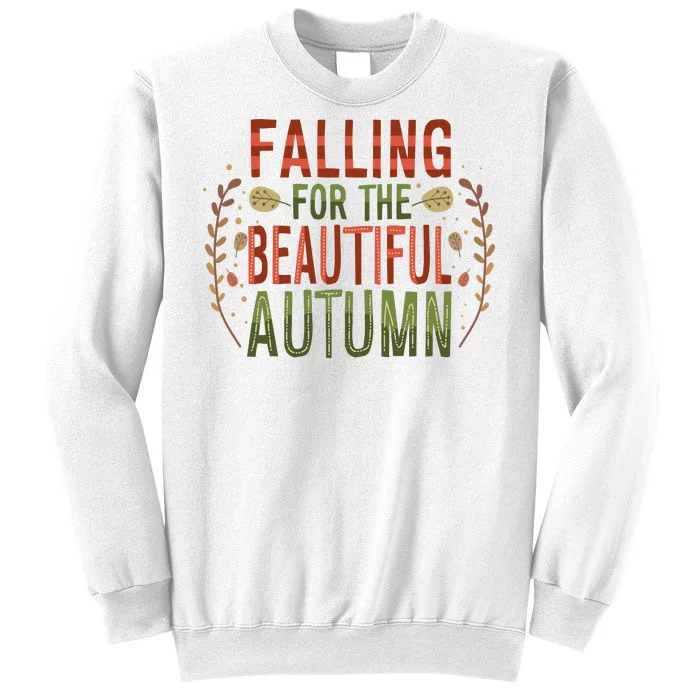 Falling For The Beautiful Autumn Sweatshirt