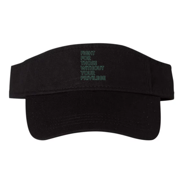 Fight For Those Without Your Privilege Civil Rights Valucap Bio-Washed Visor