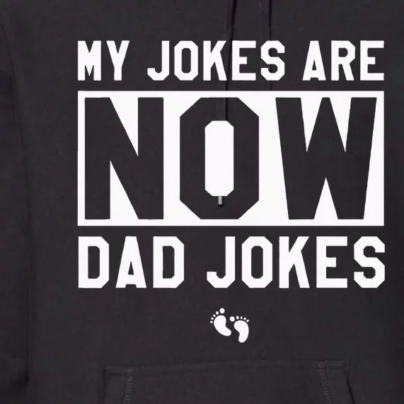 Funny First Time Dad Gifts For Men New Father Dad Jokes Premium Hoodie