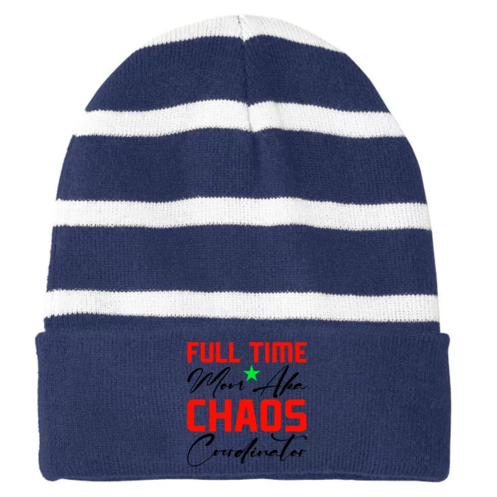 Funny Full Time Mom Aka Chaos Coordinator Graphic Striped Beanie with Solid Band