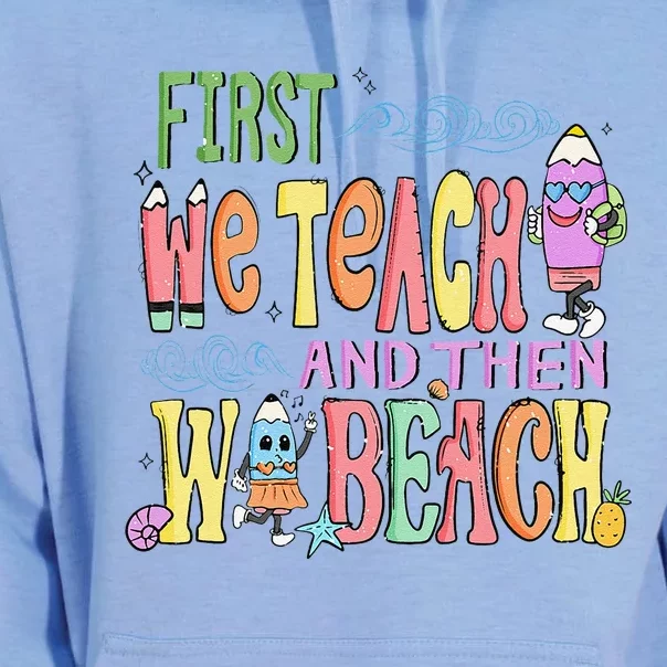 Funny First Teach Then Beach Teacher For Summer Vacation Unisex Surf Hoodie