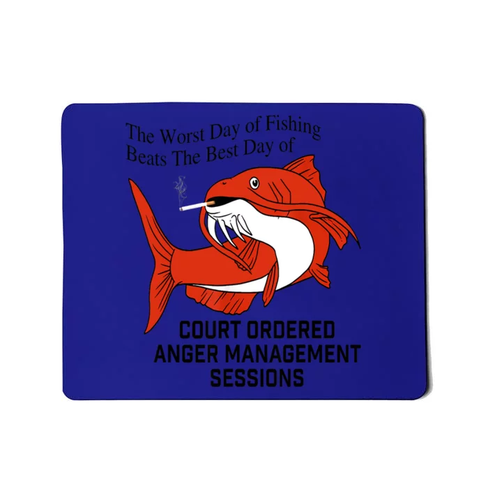 Funny Fishing The Worst Day Of Fishing Beats The Best Day Of Court Ordered Gifts Mousepad