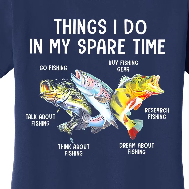 Funny Fishing Things I Do In My Spare Time Fishing Pole Gifts Women's T-Shirt