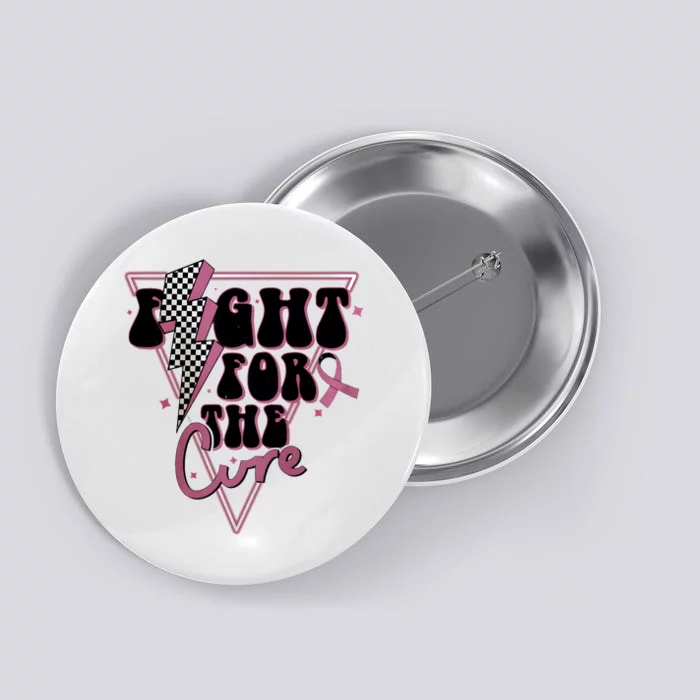 Fight For The Cure Breast Cancer Awareness Month Button