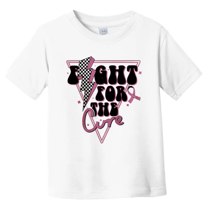 Fight For The Cure Breast Cancer Awareness Month Toddler T-Shirt