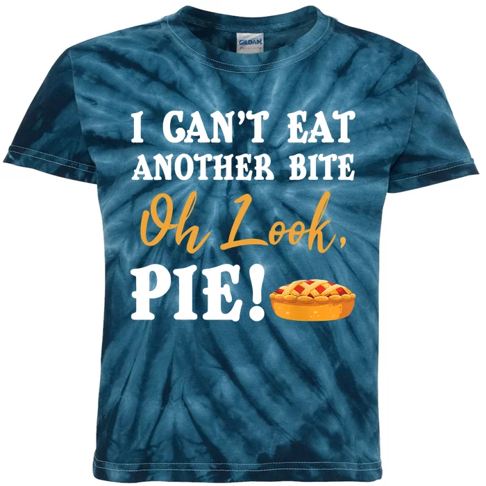 Funny Family Thanksgiving I Can't Eat Another Bite Oh Look Pie Shirt Kids Tie-Dye T-Shirt