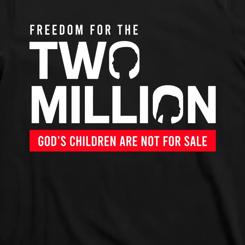 Freedom For Two Million Gods Children Are Not For Sale T-Shirt