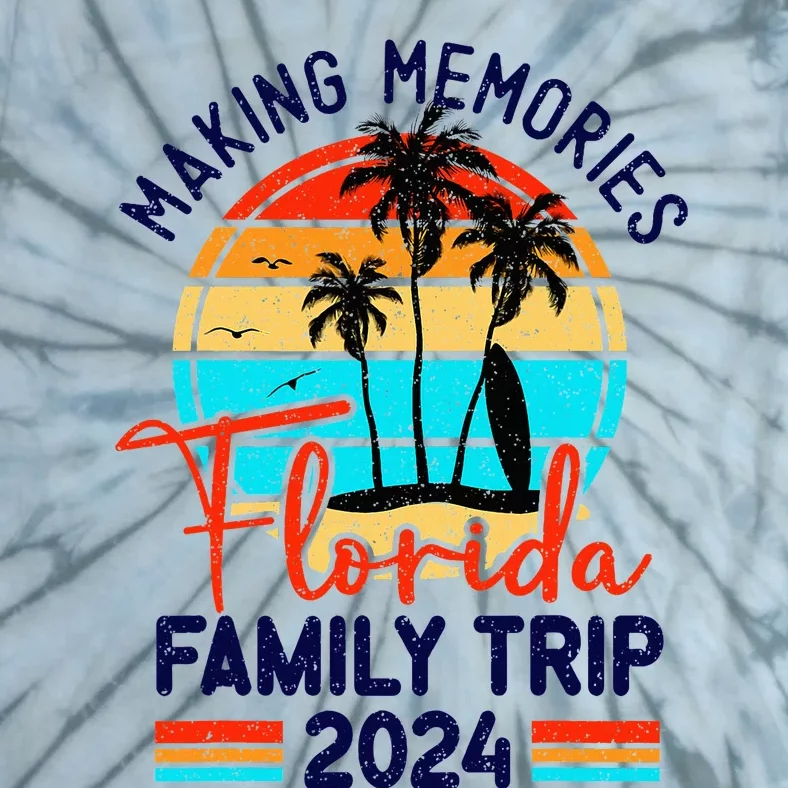 Florida Family Trip 2024 Making Memories Family Tie-Dye T-Shirt